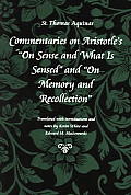 Commentaries on Aristotles On Sense and What Is Sensed” and On Memory and Recollection cover